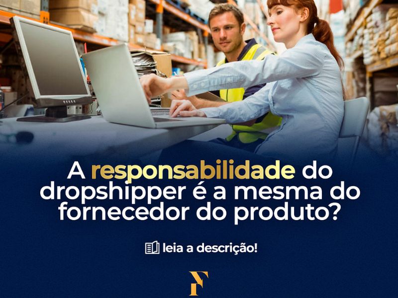 Afinal, qual o tipo de responsabilidade do dropshipper?