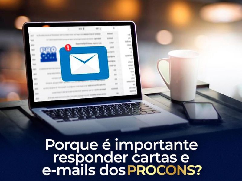 Porque é importante responder cartas e e-mails dos PROCONS?